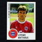 Preview: Lothar Matthäus Panini Sticker No. 243 - Fußball 88