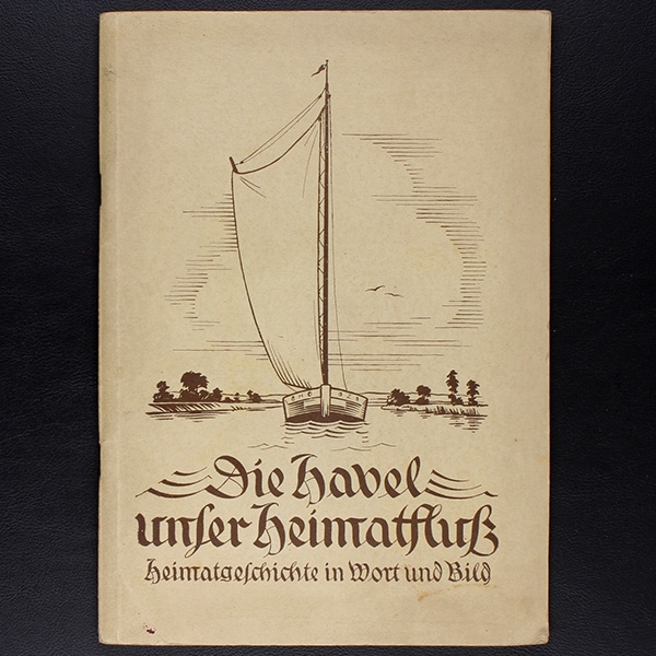 Die Havel unser Heimatfluß 1938 Spandauer Zeitung Album